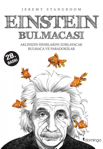 Einstein Bulmacası Aklınızın Sınırlarını Zorlayacak Bulmaca ve Paradokslar Einstein Bulmacası Aklınızın Sınırlarını Zorlayacak Bulmaca ve Paradokslar