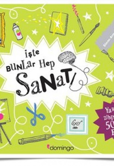 İşte Bunlar Hep Sanat (Ciltli) İşte Bunlar Hep Sanat (Ciltli)