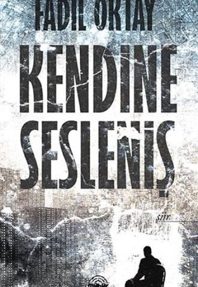 Kendine Sesleniş Kendine Sesleniş