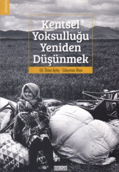 Kentsel Yoksulluğu Yeniden Düşünmek Kentsel Yoksulluğu Yeniden Düşünmek
