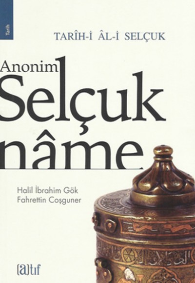 Tarih-i Al-i Selçuk Anonim Selçukname Tarih-i Al-i Selçuk Anonim Selçukname