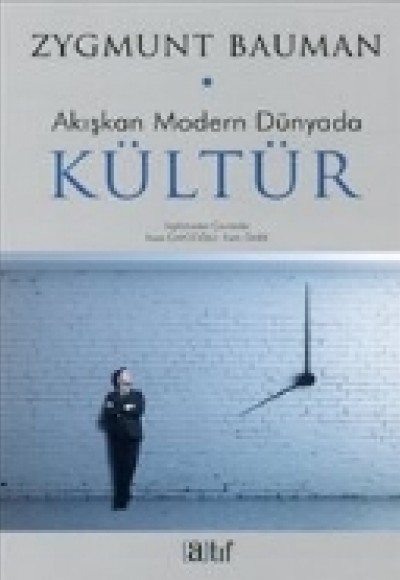 Akışkan Modern Dünyada Kültür Akışkan Modern Dünyada Kültür