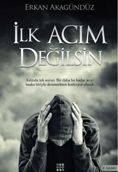İlk Acım Değilsin İlk Acım Değilsin