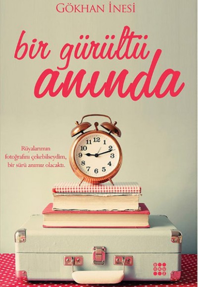 Bir Gürültü Anında Bir Gürültü Anında