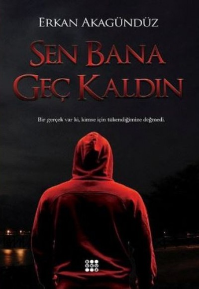 Sen Bana Geç Kaldın Sen Bana Geç Kaldın
