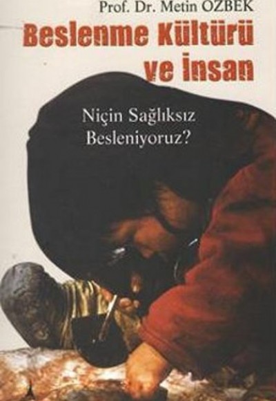 Beslenme Kültürü ve İnsan Beslenme Kültürü ve İnsan