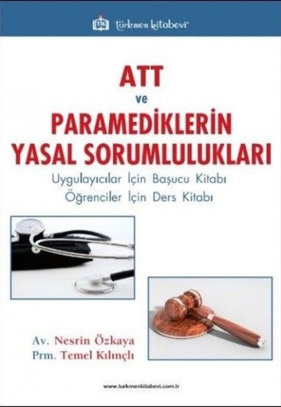 ATT ve Paramediklerin Yasal Sorumlulukları ATT ve Paramediklerin Yasal Sorumlulukları