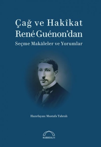 Çağ ve Hakikat Çağ ve Hakikat