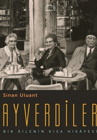 Ayverdiler Bir Âilenin Kısa Hikâyesi Ayverdiler Bir Âilenin Kısa Hikâyesi