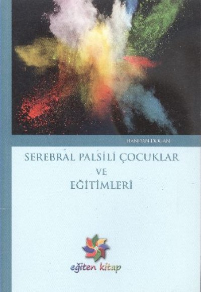 Serebral Palsili Çocuklar ve Eğitimleri Serebral Palsili Çocuklar ve Eğitimleri