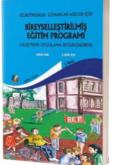 Öğretmenler, Uzmanlar, Aileler İçin Bireyselleştirilmiş Eğitim Proğramı Öğretmenler, Uzmanlar, Aileler İçin Bireyselleştirilmiş Eğitim Proğramı