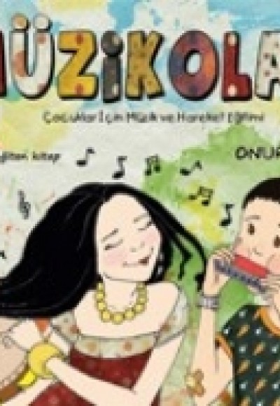 Müzikolaj Çocuklar İçin Müzik ve Hareket Eğitimi Müzikolaj Çocuklar İçin Müzik ve Hareket Eğitimi