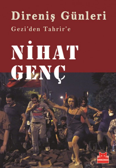 Direniş Günleri Gezi'den Tahrir'e Direniş Günleri Gezi'den Tahrir'e