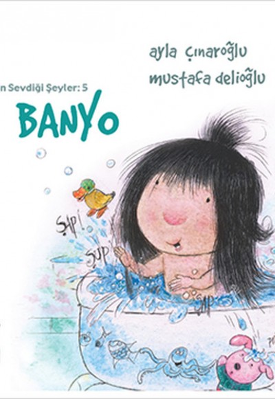 Deniz'in Sevdiği Şeyler 5 - Banyo Deniz'in Sevdiği Şeyler 5 - Banyo