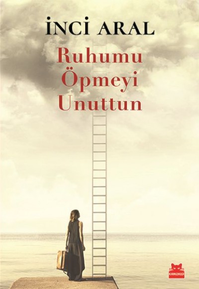 Ruhumu Öpmeyi Unuttun Ruhumu Öpmeyi Unuttun
