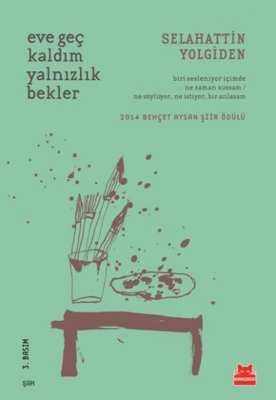 Eve Geç Kaldım Yalnızlık Bekler Eve Geç Kaldım Yalnızlık Bekler