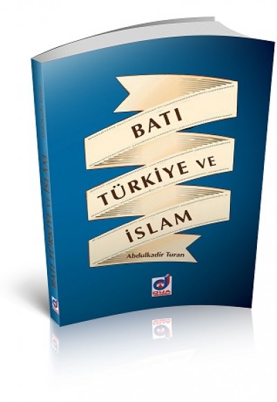 Batı Türkiye ve İslam Batı Türkiye ve İslam