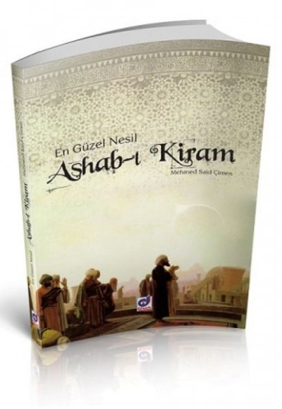 En Güzel Nesil Ashab-ı Kiram En Güzel Nesil Ashab-ı Kiram