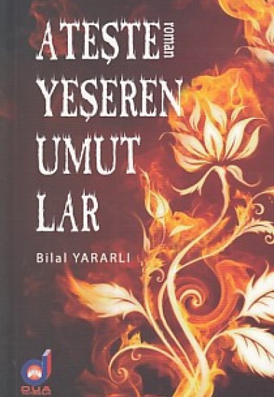 Ateşte Yeşeren Umutlar Ateşte Yeşeren Umutlar