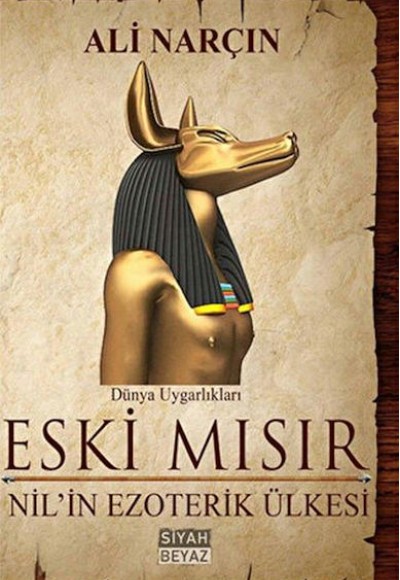 Eski Mısır Nil'in Ezoterik Ülkesi Eski Mısır Nil'in Ezoterik Ülkesi