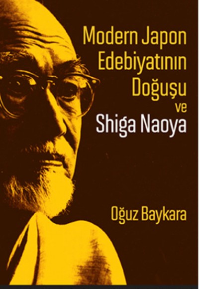 Modern Japon Edebiyatının Doğuşu ve Shiga Naoya Modern Japon Edebiyatının Doğuşu ve Shiga Naoya