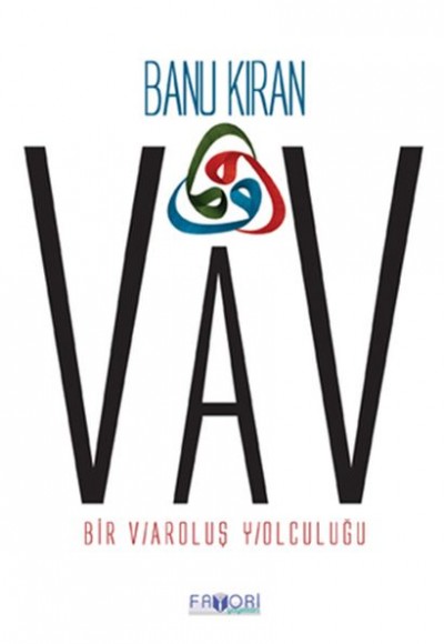 Vav Bir Varoluş Yolculuğu Vav Bir Varoluş Yolculuğu