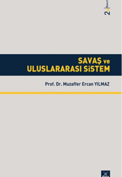 Savaş ve Uluslararası Sistem Savaş ve Uluslararası Sistem