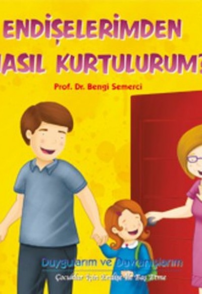Endişelerimden Nasıl Kurtulurum?