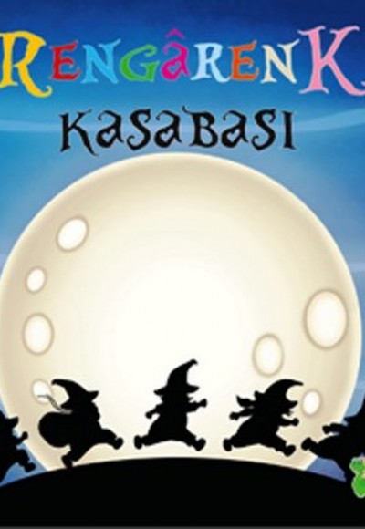 Rengarenk Kasabası Rengarenk Kasabası