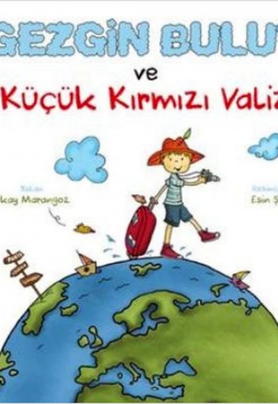 Gezgin Bulut ve Küçük Kırmızı Valiz Gezgin Bulut ve Küçük Kırmızı Valiz