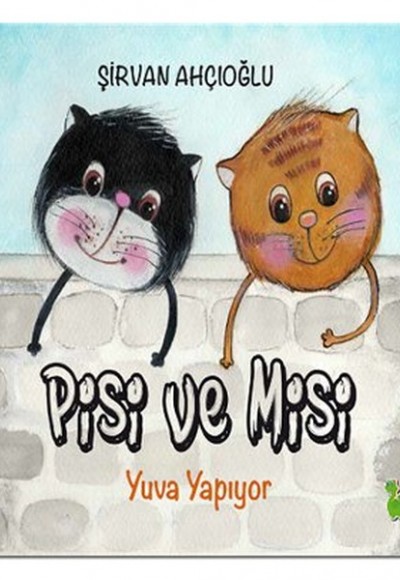 Pisi ve Misi Yuva Yapıyor Pisi ve Misi Yuva Yapıyor