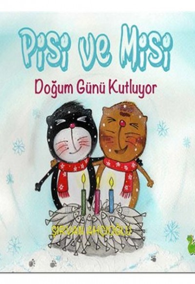 Pisi ve Misi Doğum Günü Kutluyor Pisi ve Misi Doğum Günü Kutluyor