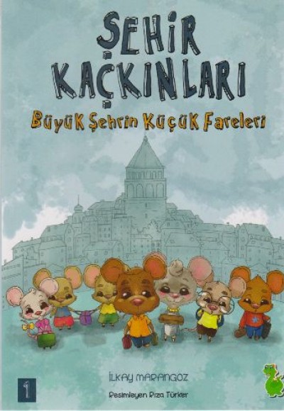 Şehir Kaçkınları 1 - Büyük Şehrin Küçük Fareleri Şehir Kaçkınları 1 - Büyük Şehrin Küçük Fareleri