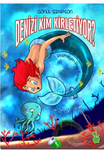Denizi Kim Kirletiyor? Denizi Kim Kirletiyor?