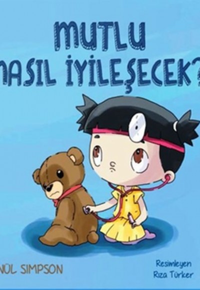 Mutlu Nasıl İyileşecek Mutlu Nasıl İyileşecek