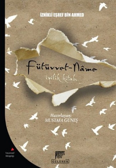 Fütüvvet-Name İyilik Kitabı Fütüvvet-Name İyilik Kitabı