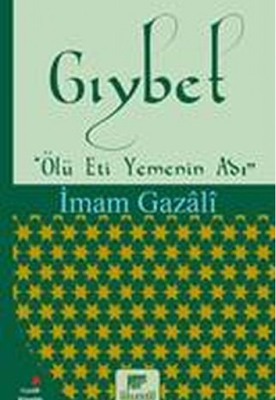 Gıybet (Ölü Et Yemenin Adı) Gıybet (Ölü Et Yemenin Adı)