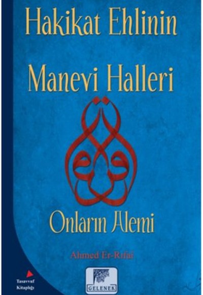 Hakikat Ehlinin Manevi Halleri - Onların Alemi Hakikat Ehlinin Manevi Halleri - Onların Alemi