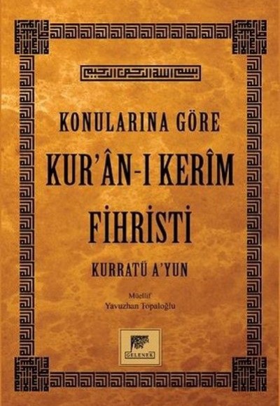 Konularına Göre Kur’an-ı Kerim Fihristi (Ciltli) Konularına Göre Kur’an-ı Kerim Fihristi (Ciltli)