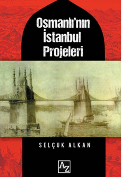 Osmanlı'nın İstanbul Projeleri