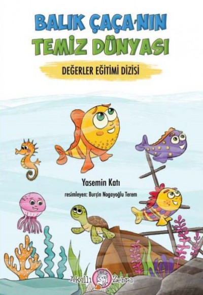 Değerler Eğitimi Dizisi - Balıkçı Çaça’nın Temiz Dünyası Değerler Eğitimi Dizisi - Balıkçı Çaça’nın Temiz Dünyası
