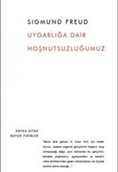 Uygarlığa Dair Hoşnutsuzluğumuz Uygarlığa Dair Hoşnutsuzluğumuz