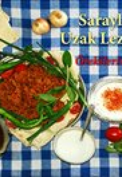 Saraylardan Uzak Lezzetler Ötekilerin Sofrası Saraylardan Uzak Lezzetler Ötekilerin Sofrası
