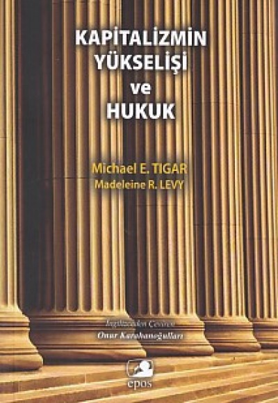 Kapitalizmin Yükselişi ve Hukuk Kapitalizmin Yükselişi ve Hukuk