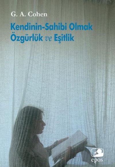 Kendinin-Sahibi Olmak Özgürlük ve Eşitlik Kendinin-Sahibi Olmak Özgürlük ve Eşitlik