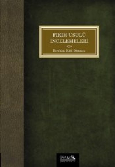 Fıkıh Usulü İncelemeleri Fıkıh Usulü İncelemeleri