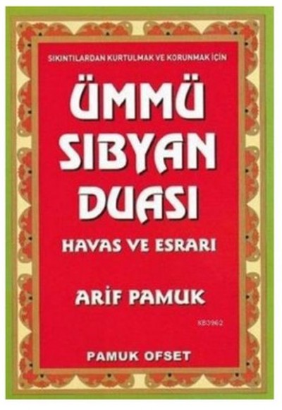 Ümmü Sıbyan Duası Havas ve Esrarı (Dua-222) Ümmü Sıbyan Duası Havas ve Esrarı (Dua-222)