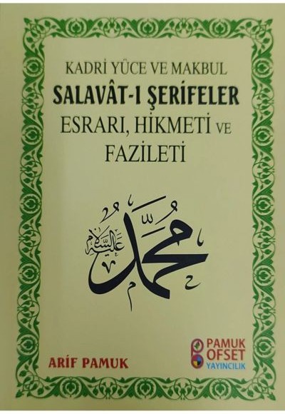 Salavat-ı Şerifeler'in Esrarı, Hikmeti, Fazileti Salavat-ı Şerifeler'in Esrarı, Hikmeti, Fazileti