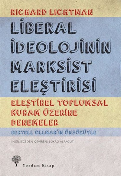 Liberal İdeolojinin Marksist Eleştirisi Liberal İdeolojinin Marksist Eleştirisi