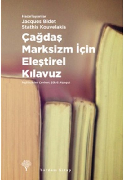 Çağdaş Marksizm İçin Eleştirel Kılavuz Çağdaş Marksizm İçin Eleştirel Kılavuz